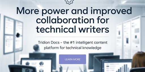 More power and improved collaboration  for technical writers