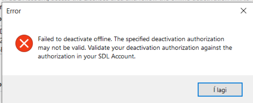 Error message in Trados Studio stating 'Failed to deactivate offline. The specified deactivation authorization may not be valid. Validate your deactivation authorization against the authorization in your SDL Account.' with a red cross icon and an 'I lagi' button.