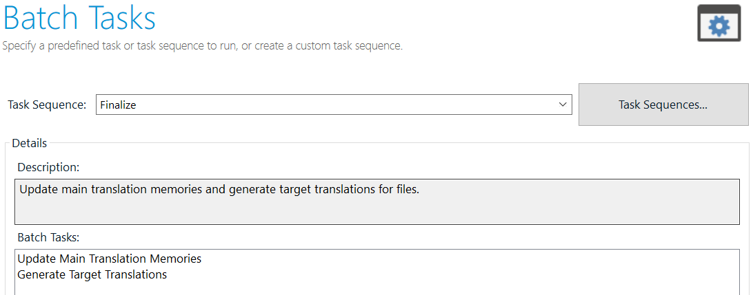 Screenshot of the Batch Tasks interface in a software application with the 'Finalize' task sequence selected, detailing the tasks 'Update Main Translation Memories' and 'Generate Target Translations'.
