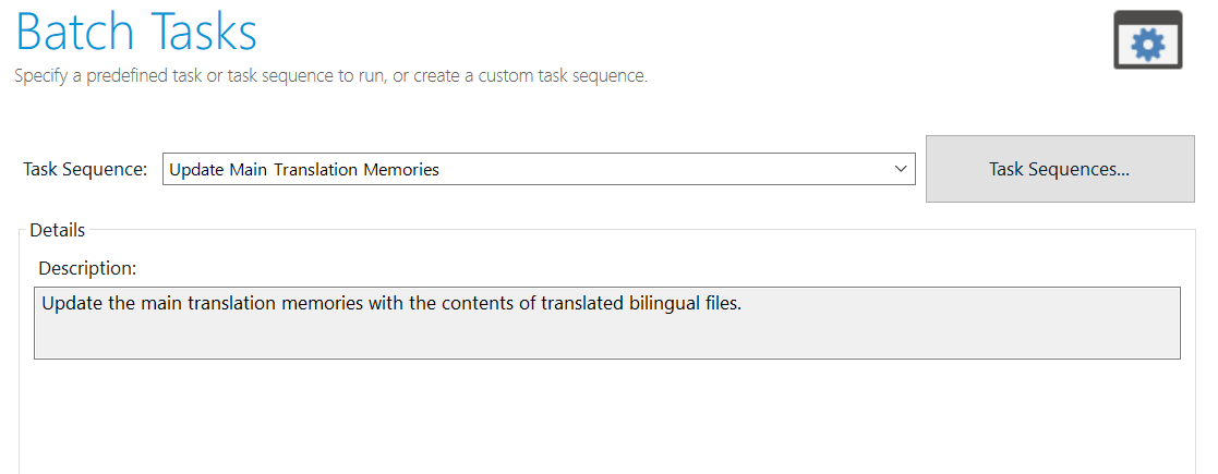 Screenshot of the Batch Tasks interface with the 'Update Main Translation Memories' task sequence selected, describing the task to update the main translation memories with translated bilingual files.
