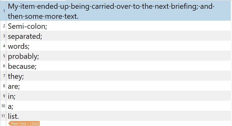 Text editor displaying a list of semi-colon separated words, including 'Semi-colon;', 'separated;', 'words;', and others, with some text carried over to the next line.