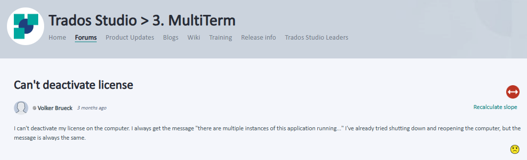 Screenshot of a forum post titled 'Can't deactivate license' by Volker Brueck on Trados Studio > 3. MultiTerm page, expressing inability to deactivate a license due to multiple instances running.