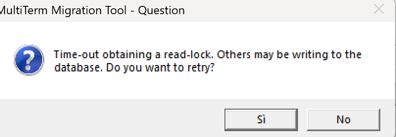 Question dialog from MultiTerm Migration Tool with a message 'Time-out obtaining a read-lock. Others may be writing to the database. Do you want to retry?' with Si and No buttons.