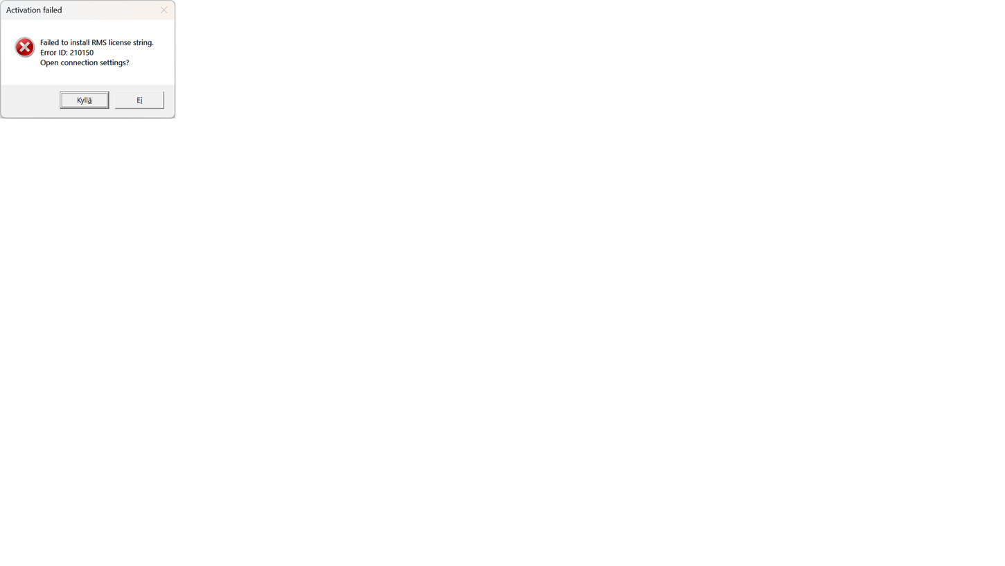 Error message window titled 'Activation failed' with text: 'Failed to install RMS license string. Error ID: 210150. Open connection settings?' and buttons labeled 'Kyll ' and 'Ei'.