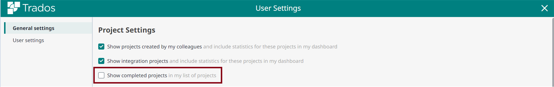 Trados User Settings dialog with Project Settings section visible. Options 'Show projects created by my colleagues' and 'Show integration projects' are checked. 'Show completed projects in my list of projects' is unchecked with a red outline indicating focus or attention.