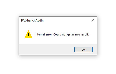 Error dialog box from PAIXbenchAddIn with a warning icon and the message 'Internal error: Could not get macro result.' with an OK button.