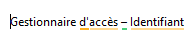 Screenshot showing text 'Gestionnaire d'acces - Identifiant' with a hyphen correction indicated by Antidote.