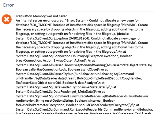 Error message stating 'Translation Memory was not saved. An internal server error occurred. Error: System - Could not allocate a new page for database 'SDL_TMCONT' because of insufficient disk space in filegroup 'PRIMARY'.