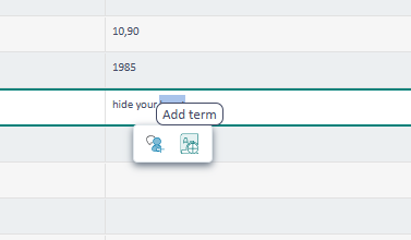 Screenshot showing a highlighted term 'hide your' with an 'Add term' option in a smart action menu.