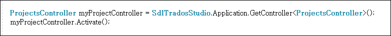 Screenshot of code snippet initializing a ProjectsController object and activating it in Trados Studio.