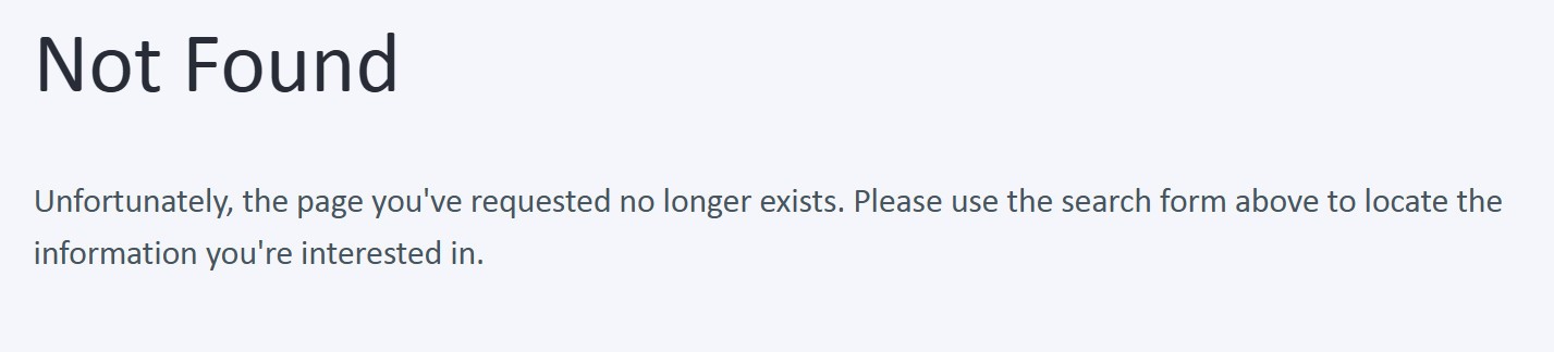 Screenshot of a web page with a 'Not Found' error message stating 'Unfortunately, the page you've requested no longer exists.'
