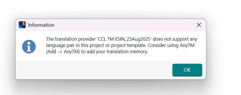 Information dialog box in Trados Studio stating: 'The translation provider CCL TM ESIN_23Aug2025 does not support any language pair in this project or project template. Consider using AnyTM (Add -> AnyTM) to add your translation memory.' The dialog includes an OK button.