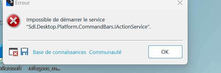 Error dialog box with a red cross icon saying 'Impossible de demarrer le service Sdl.Desktop.Platform.CommandBars.IActionService'. There are buttons for 'Base de connaissances' and 'Communaute', and an 'OK' button.