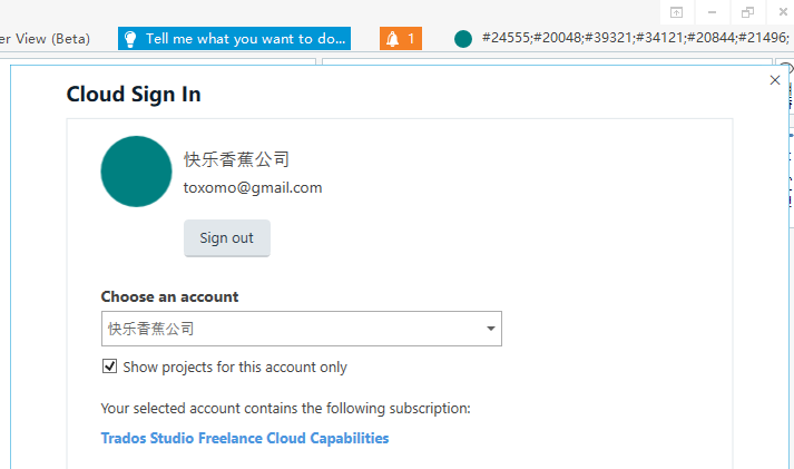 Trados Studio Cloud Sign In window with user email displayed and a dropdown menu to choose an account. A checkbox for 'Show projects for this account only' is visible.
