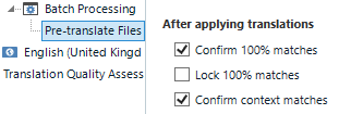 Trados Studio menu with 'Batch Processing' expanded showing 'Pre-translate Files' option. 'After applying translations' section with checked options 'Confirm 100% matches', 'Lock 100% matches', and 'Confirm context matches'.