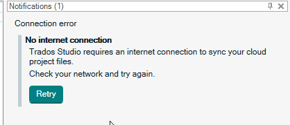 Trados Studio notification window showing a connection error stating 'No internet connection. Trados Studio requires an internet connection to sync your cloud project files. Check your network and try again.' with a 'Retry' button.