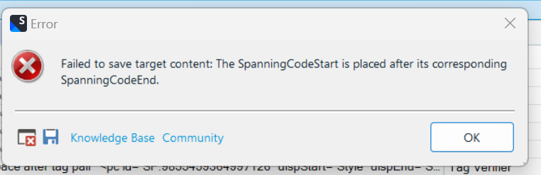 Error dialog box from Trados Studio with a message: Failed to save target content: The SpanningCodeStart is placed after its corresponding SpanningCodeEnd.