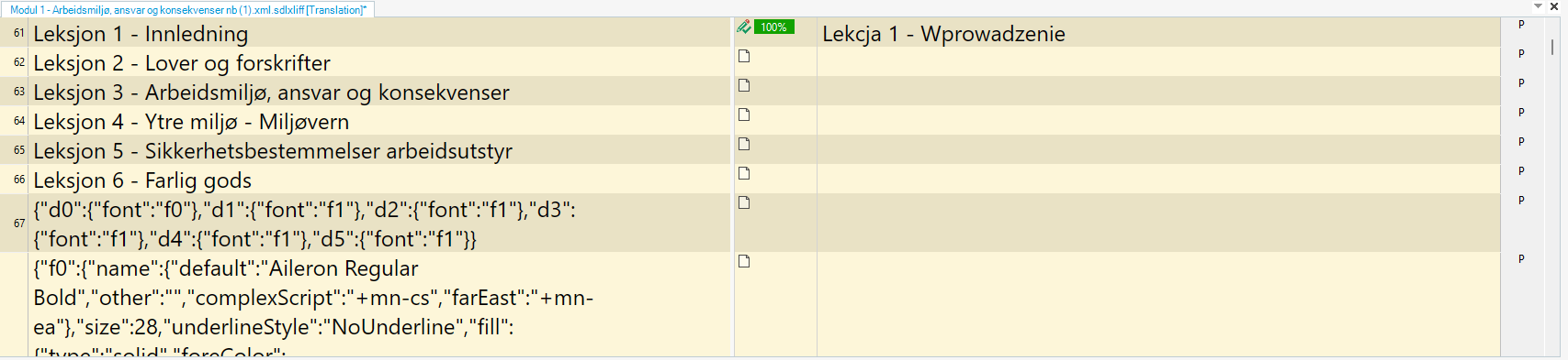 Screenshot of Trados Studio showing a translation file with segments. Segment 67 contains JSON-like text instead of translation content, indicating a potential formatting issue.