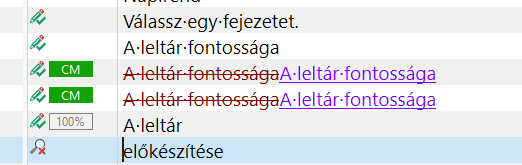 Trados Studio interface showing a list of text segments with Hungarian text. Some segments are marked with 'CM' in green, and others have strikethrough and purple text.