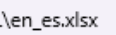 Screenshot showing a file name 'en_es.xlsx' in a folder path.