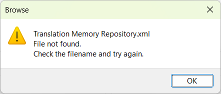 Error message in Trados Studio: 'Translation Memory Repository.xml File not found. Check the filename and try again.' with an OK button.