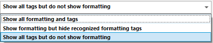 Dropdown menu with options: 'Show all formatting and tags', 'Show formatting but hide recognized formatting tags', and 'Show all tags but do not show formatting'.