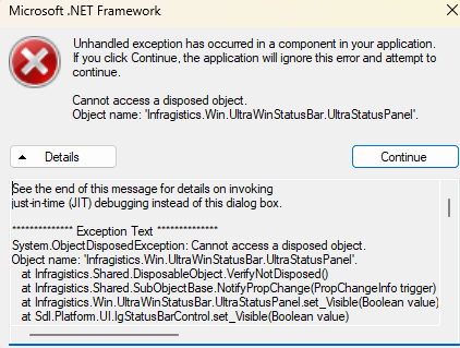 Microsoft .NET Framework error dialog showing 'Unhandled exception has occurred' with details about 'Cannot access a disposed object' and options for 'Details' and 'Continue.'