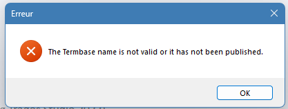 Simple error window with red cross icon. Message: The Termbase name is not valid or it has not been published.