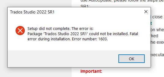 Error message box for Trados Studio 2022 SR1 stating 'Setup did not complete. Package could not be installed. Fatal error during installation. Error number: 1603.'