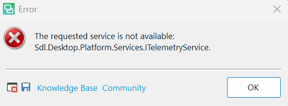 Error dialog with red X icon stating 'The requested service is not available: Sdl.Desktop.Platform.Services.ITelemetryService.' Includes 'Knowledge Base,' 'Community,' and 'OK' buttons.
