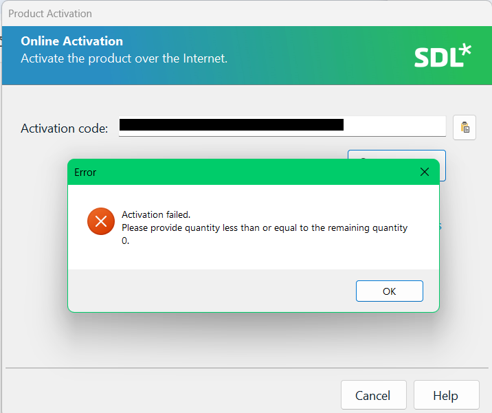 Online Activation window for SDL Trados with an error message 'Activation failed. Please provide quantity less than or equal to the remaining quantity 0.'