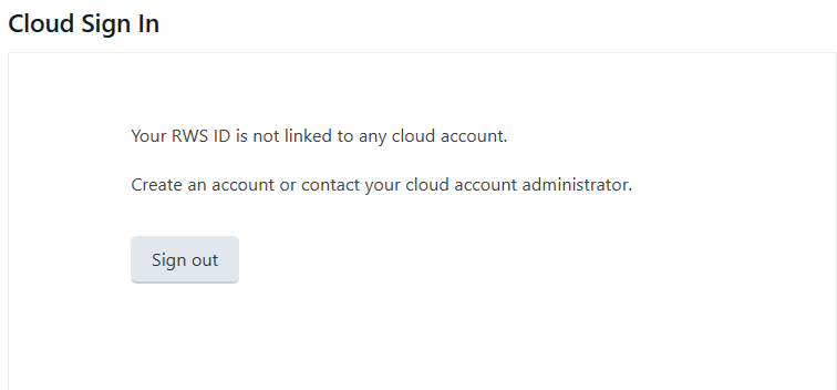 Cloud Sign In screen displaying a message stating 'Your RWS ID is not linked to any cloud account' with a Sign Out button below.