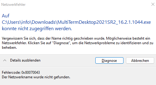 Error message in German stating network error and inability to access the MultiTerm Installer file with a path specified. It suggests checking the name and running a network diagnosis. Error code: 0x80070043, network name not found.