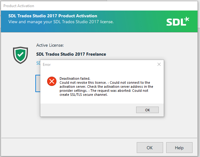 SDL Trados Studio 2017 Product Activation window showing an active license for SDL Trados Studio 2017 Freelance. An error dialog box reads 'Deactivation failed. Could not revoke this license. - Could not connect to the activation server. Check the activation server address in the provider settings. - The request was aborted: Could not create SSLTLS secure channel.'