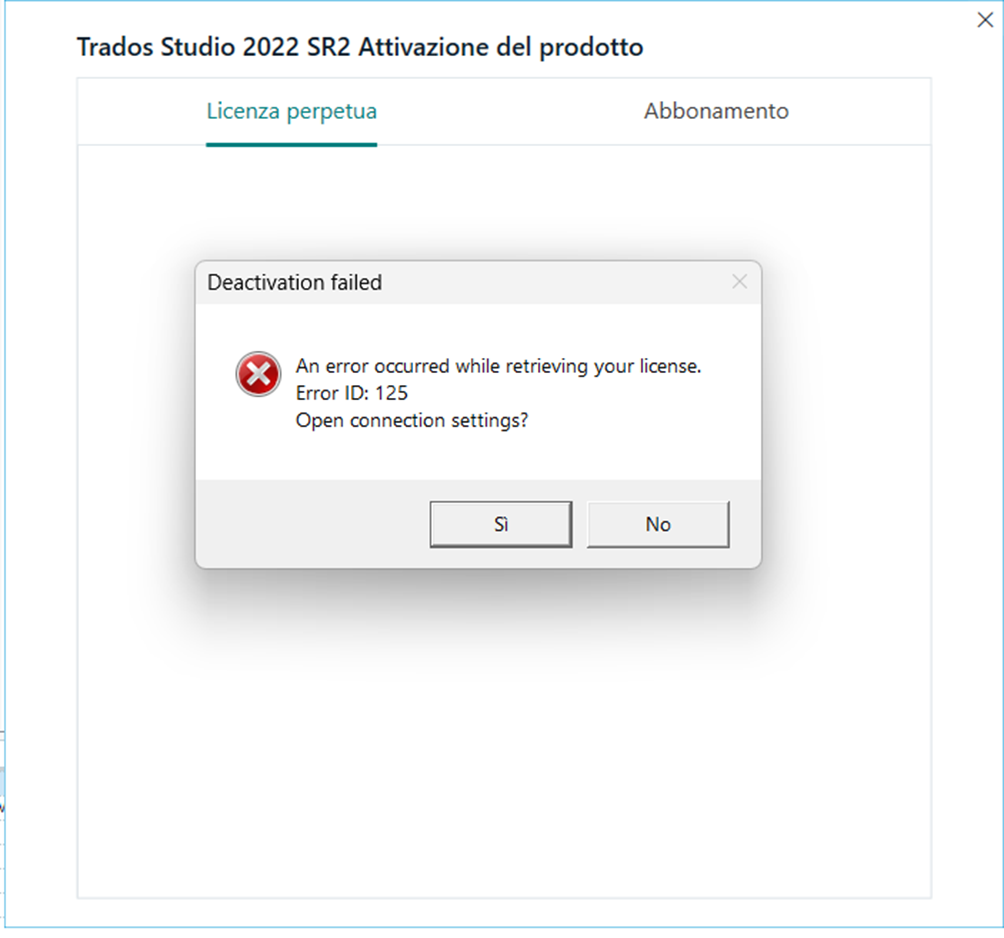 Error message in Trados Studio 2022 SR2 Product Activation window saying 'Deactivation failed. An error occurred while retrieving your license. Error ID: 125. Open connection settings?' with Yes and No buttons.