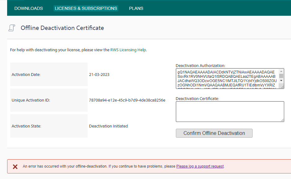 Screenshot of an Offline Deactivation Certificate page with fields for Activation Date, Unique Activation ID, Activation State, Deactivation Authorization, and Deactivation Certificate. An error message at the bottom reads 'An error has occurred with your offline-deactivation. If you continue to have problems, please log a support request.'