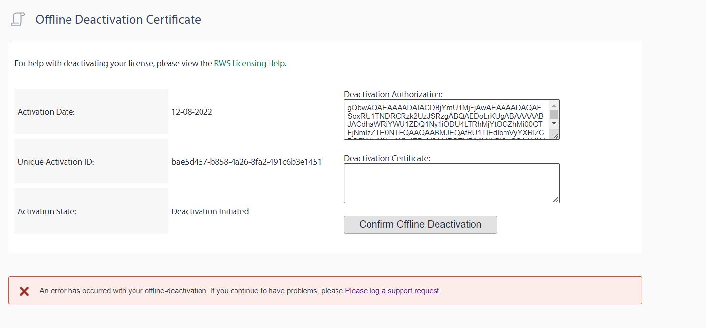 Screenshot of an Offline Deactivation Certificate page with fields for Activation Date, Unique Activation ID, Activation State, Deactivation Authorization, and Deactivation Certificate. An error message is displayed at the bottom: 'An error has occurred with your offline deactivation. If you continue to have problems, please log a support request.'