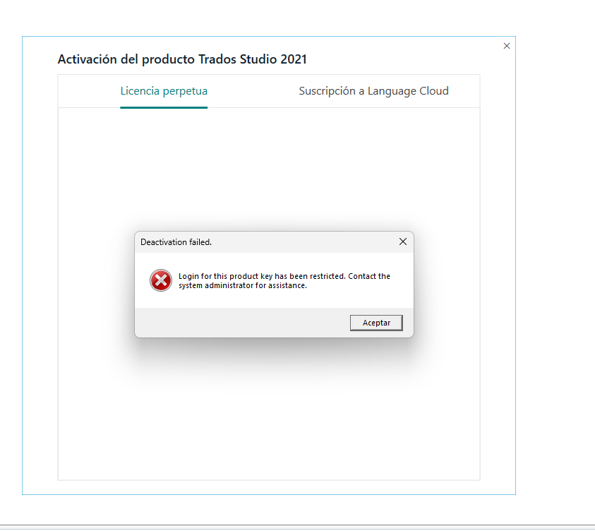 Error message on Trados Studio 2021 activation screen stating 'Deactivation failed. Login for this product key has been restricted. Contact the system administrator for assistance.' with an Accept button.