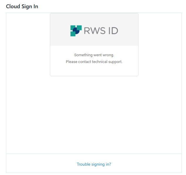 Cloud Sign In page with an error message stating 'Something went wrong. Please contact technical support.' and a link for 'Trouble signing in?'