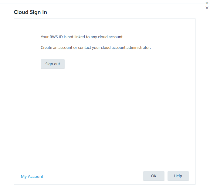 Error message in Cloud Sign In window stating 'Your RWS ID is not linked to any cloud account. Create an account or contact your cloud account administrator.' with Sign out button and inactive My Account link.