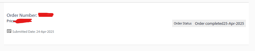 Screenshot showing order details with order number, price, submitted date as 24-Apr-2025, and order status marked as 'Order completed 25-Apr-2025'.
