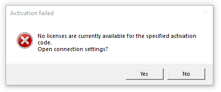 Error message with red cross icon stating 'No licenses are currently available for the specified activation code. Open connection settings?' with Yes and No buttons.