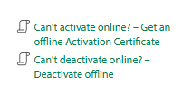 Screenshot showing two options: 'Can't activate online?   Get an offline Activation Certificate' and 'Can't deactivate online?   Deactivate offline'.