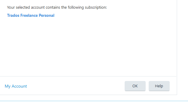 Screenshot showing a message: 'Your selected account contains the following subscription: Trados Freelance Personal' with 'My Account', 'OK', and 'Help' buttons below.