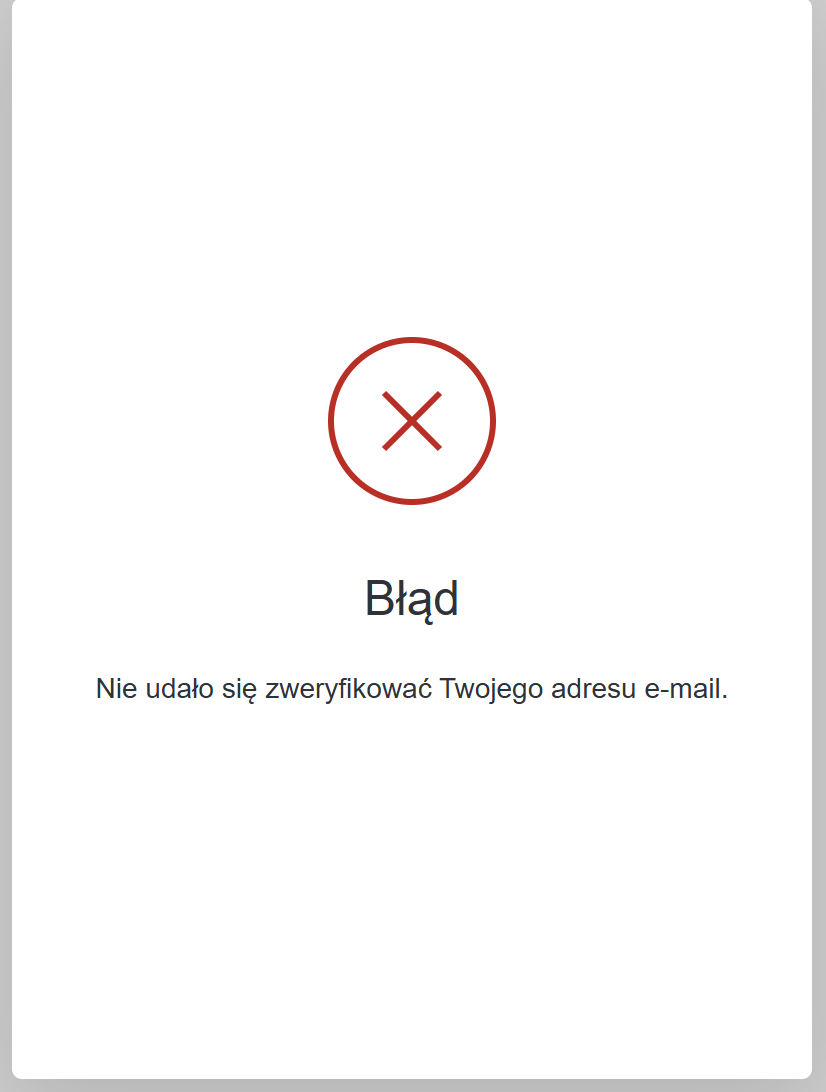 Error message with a red circle and cross icon. Text reads 'Blad' and 'Nie udalo sie zweryfikowac Twojego adresu e-mail', indicating email verification failed.