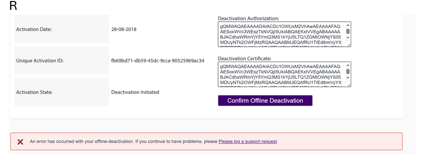 Screenshot showing the license deactivation page with activation details, deactivation authorization, and certificate fields. An error message states: 'An error has occurred with your offline-deactivation. If you continue to have problems, please log a support request.'