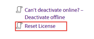Screenshot showing the 'Reset License' button highlighted in red, with options above it labeled 'Can't deactivate online? - Deactivate offline.'