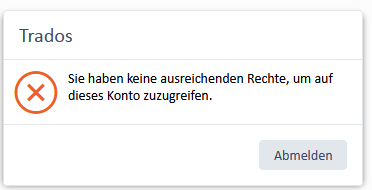 Error message in Trados with a red circle and white X icon, stating in German: 'Sie haben keine ausreichenden Rechte, um auf dieses Konto zuzugreifen.' Button labeled 'Abmelden' is visible.