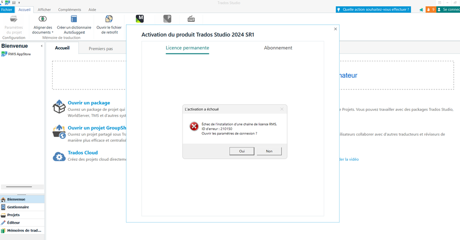 Trados Studio 2024 SR1 activation window showing an error message in French: 'L'activation a  chou .  chec de l'installation d'une cha ne de licence RMS. ID d'erreur: 210150. Ouvrir les param tres de connexion ?' with options 'Oui' and 'Non'.