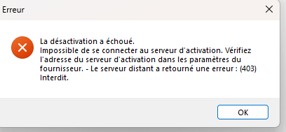 Error message in French stating deactivation failed due to inability to connect to the activation server, with error code 403 Forbidden.